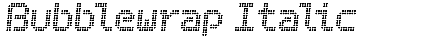 Bubblewrap Italic
